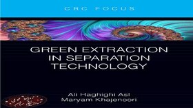 انتشار کتاب «استخراج سبز در فنّاوری جداسازی» از سوی انتشارات بین‌المللی CRC Press